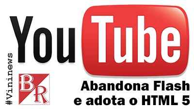 YouTube - do Flash para o HTML 5 #Vininews #BrunoRodrigues