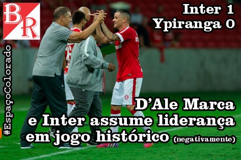 Aguirre e D'Alessandro - Inter 1 x 0 Ypiranga #EspaçoColorado #BrunoRodrigues